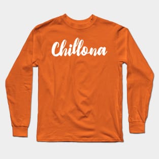 Chillona Long Sleeve T-Shirt